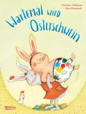 cover image of Wartemal wird Osterschwein